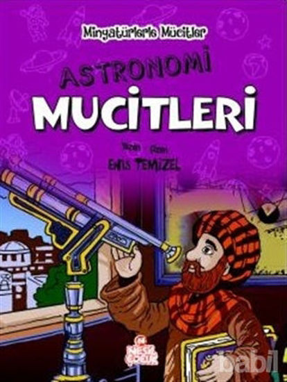 Picture of Astronomi Mucitleri - Minyatürlerle Mucitler
