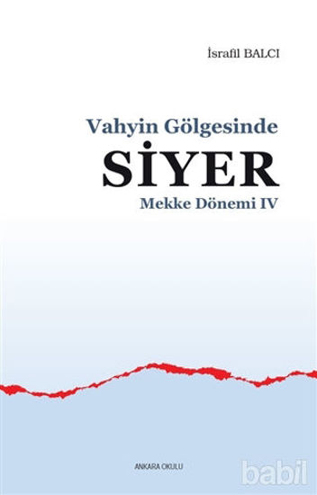 Picture of Mekke Yılları 4 - Vahyin Gölgesinde Siyer