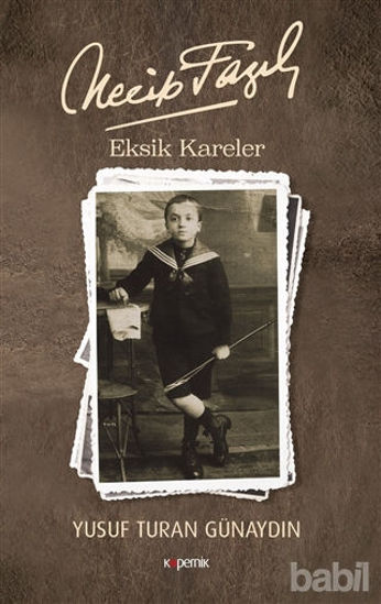 Picture of Necip Fazıl - Eksik Kareler
