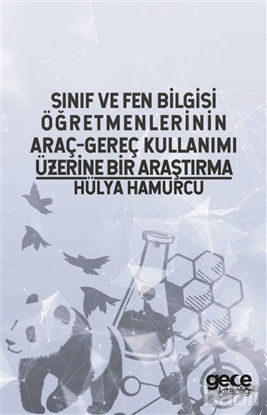 Picture of Sınıf ve Fen Bilgisi Öğretmenlerinin Araç-Gereç Kullanımı Üzerine Bir Araştırma