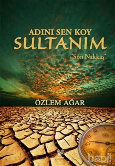 Picture of Adını Sen Koy Sultanım - Son Nakkaş