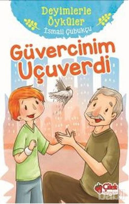 Picture of Güvercinim Uçuverdi - Deyimlerle Öyküler