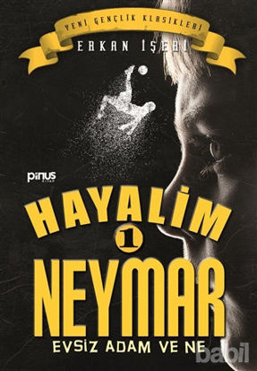 Picture of Hayalim Neymar 1 - Evsiz Adam ve Ne