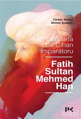 Picture of Sorularla Bir Cihan İmparatoru Fatih Sultan Mehmed Han