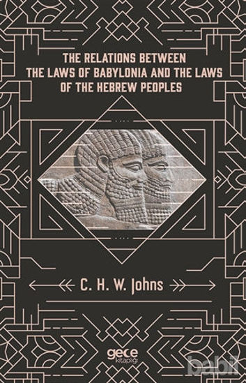 Picture of The Relations Between The Laws Of Babylonia And The Laws Of The Hebrew Peoples