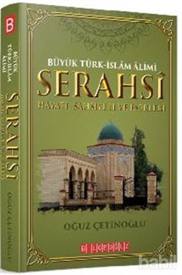 Picture of Büyük Türk-İslam Alimi Serahsi Hayatı, Şahsiyeti ve Eserleri