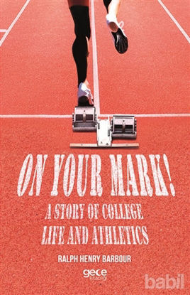 Picture of On Your Mark! A Story of College Life And Athletics