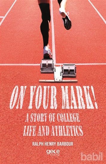 Picture of On Your Mark! A Story of College Life And Athletics