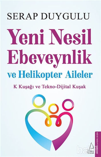 Picture of Yeni Nesil Ebeveynlik ve Helikopter Aileler