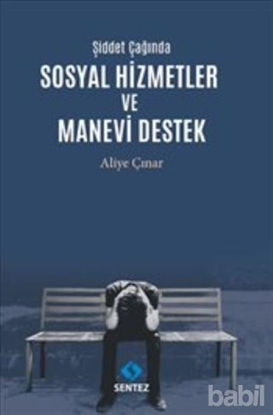 Picture of Şiddet Çağında Sosyal Hizmetler ve Manevi Destek