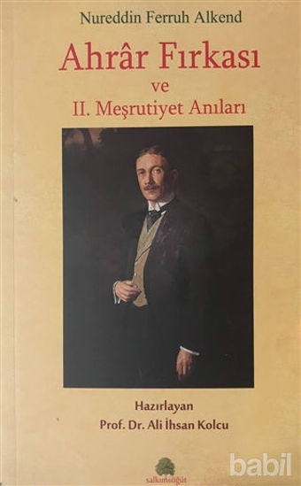 Picture of Ahrar Fırkası ve 2. Meşrutiyet Anıları