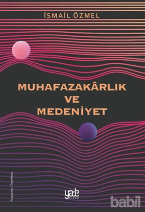 Picture of Muhafazakarlık ve Medeniyet
