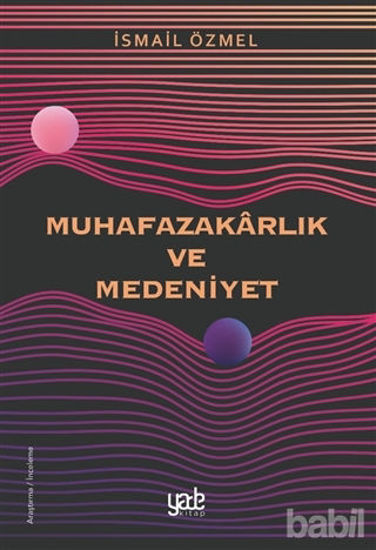 Picture of Muhafazakarlık ve Medeniyet