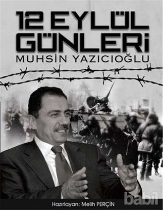 Picture of 12 Eylül Günleri Muhsin Yazıcıoğlu