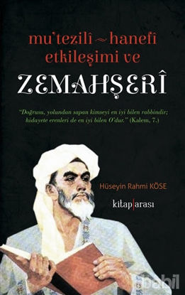 Picture of Mu'tezili Hanefi Etkileşimi ve Zemahşeri