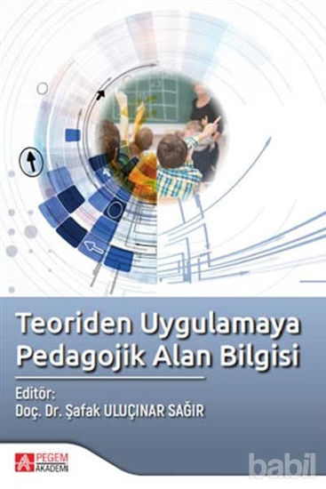 Picture of Teoriden Uygulamaya Pedagojik Alan Bilgisi