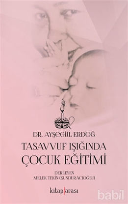 Picture of Tasavvuf Işığında Çocuk Eğitimi