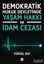 Picture of Demokratik Hukuk Devletinde Yaşam Hakkı ve İdam Cezası
