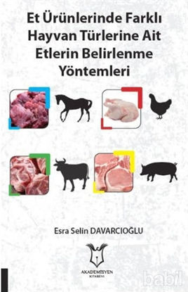 Picture of Et Ürünlerinde Farklı Hayvan Türlerine Ait Etlerin Belirlenme Yöntemleri