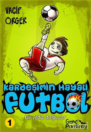 Picture of Kardeşimin Hayali Futbol - Bir Yıldız Doğuyor