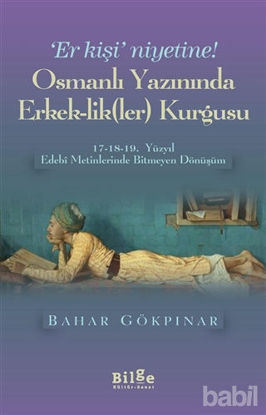 Picture of Osmanlı Yazınında Erkek-Lik(Ler) Kurgusu
