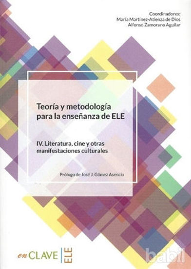 Picture of Teoraa Y Metodologia Para La Ensenanza Del Ele / 4. Literatura, Cine Y Otras Manifestaciones Culturales