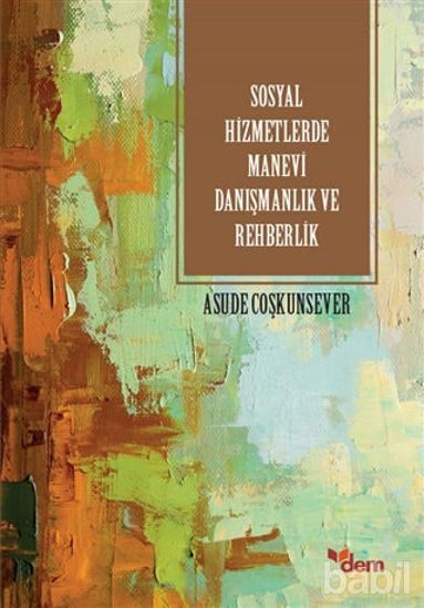 Picture of Sosyla Hizmetlerde Manevi Danışmanlık ve Rehberlik