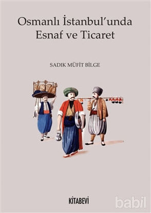 Picture of Osmanlı İstanbul'unda Esnaf ve Ticaret