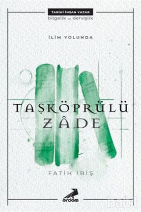Picture of İlim Yolunda: Taşköprülüzade
