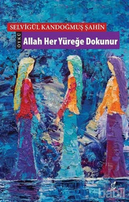 Picture of Allah Her Yüreğe Dokunur