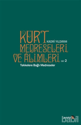 Picture of Kürt Medreseleri ve Alimleri 2. Cilt - Tekkelere Bağlı Medreseler