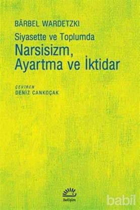 Picture of Siyasette ve Toplumda Narsisizm Ayartma ve İktidar