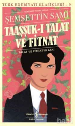 Picture of Taaşşuk-ı Talat ve Fitnat (Günümüz Türkçesi)