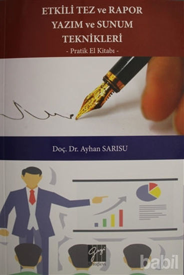 Picture of Etkili Tez ve Rapor Yazım ve Sunum Teknikleri Pratik El Kitabı