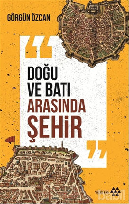 Picture of Doğu ve Batı Arasında Şehir