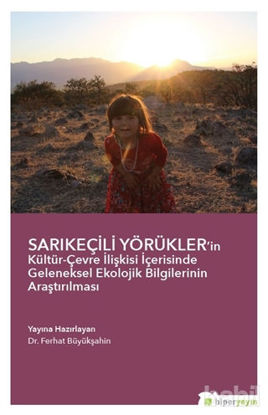Picture of Sarıkeçili Yörükler’in Kültür-Çevre İlişkisi İçerisinde Geleneksel Ekolojik Bilgilerinin Araştırılması