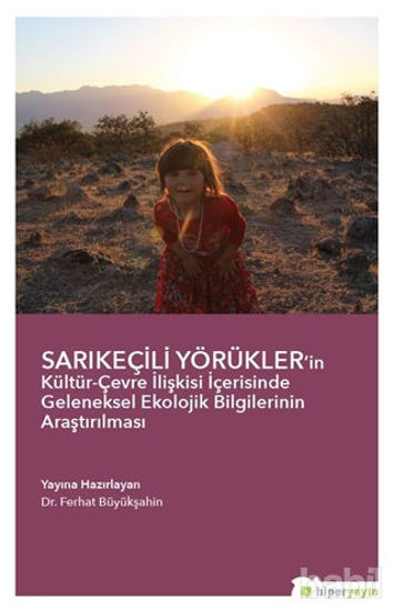 Picture of Sarıkeçili Yörükler’in Kültür-Çevre İlişkisi İçerisinde Geleneksel Ekolojik Bilgilerinin Araştırılması