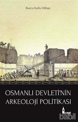 Picture of Osmanlı Devleti'nin Arkeoloji Politikası