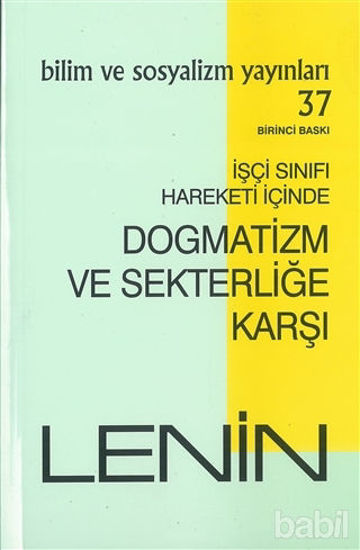 Picture of İşçi Sınıfı Hareketi İçinde Dogmatizm ve Sekterliğe Karşı