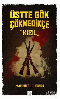 Picture of Üstte Gök Çökmedikçe - Kızıl (2. Kitap)
