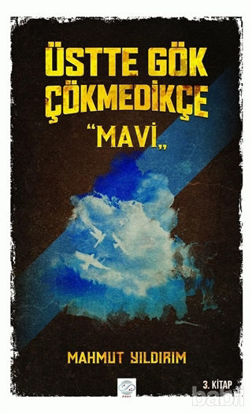 Picture of Üstte Gök Çökmedikçe - Mavi (3. Kitap)