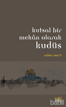 Picture of Kutsal Bir Mekan Olarak Kudüs