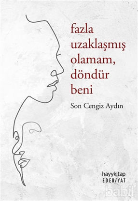 Picture of Fazla Uzaklaşmış Olamam Döndür Beni