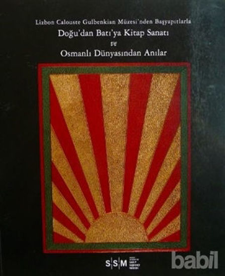 Picture of Doğu'dan Batı'ya Kitap Sanatı ve Osmanlı Dünyasından Anılar