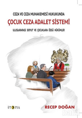 Picture of Ceza ve Ceza Muhakemesi Hukukunda Çocuk Ceza Adalet Sistemi