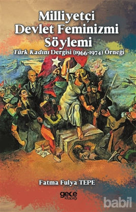 Picture of Milliyetçi Devlet Feminizmi Söylemi