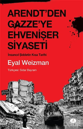 Picture of Arendt'den Gazze'ye Ehvenişer Siyaseti