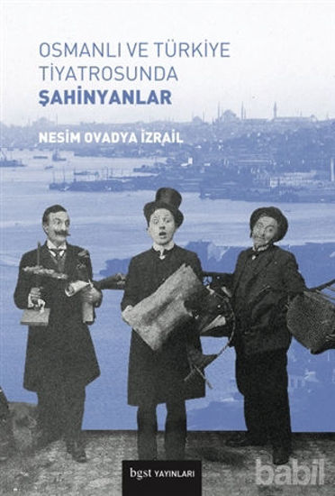 Picture of Osmanlı ve Türkiye Tiyatrosunda Şahinyanlar