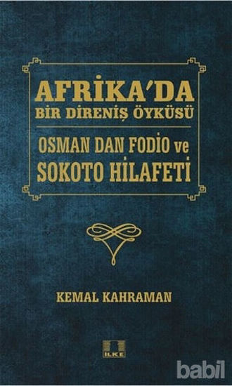 Picture of Afrika'da Bir Direniş Öyküsü - Osman Dan Fodio ve Sokoto Hilafeti