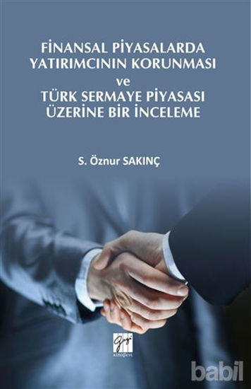 Picture of Finansal Piyasalarda Yatırımcının Korunması ve Türk Sermaye Piyasası Üzerine Bir İnceleme